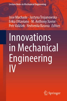 Abbildung von Machado / Trojanowska | Innovations in Mechanical Engineering IV | 1. Auflage | 2025 | beck-shop.de