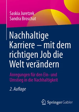 Abbildung von Juretzek / Broschat | Nachhaltige Karriere - mit dem richtigen Job die Welt verändern | 2. Auflage | 2025 | beck-shop.de
