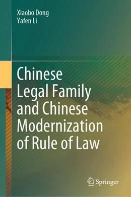 Abbildung von Dong / Li | Chinese Legal Family and Chinese Modernization of Rule of Law | 1. Auflage | 2025 | beck-shop.de