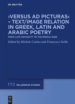 Abbildung von Cutino / Stella | ›Versus ad picturas‹ – Text/Image relation in Greek, Latin and Arabic poetry | 1. Auflage | 2025 | 115 | beck-shop.de