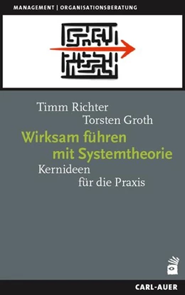 Abbildung von Richter / Groth | Wirksam führen mit Systemtheorie | 1. Auflage | 2025 | beck-shop.de