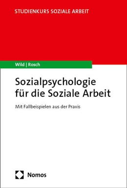 Abbildung von Wild / Rosch | Sozialpsychologie für die Soziale Arbeit | 1. Auflage | 2025 | beck-shop.de