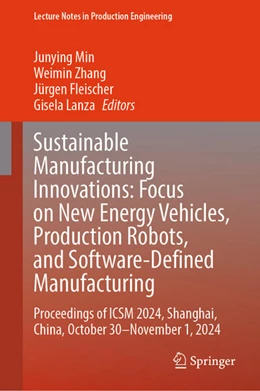 Abbildung von Min / Zhang | Sustainable Manufacturing Innovations: Focus on New Energy Vehicles, Production Robots, and Software-Defined Manufacturing | 1. Auflage | 2025 | beck-shop.de
