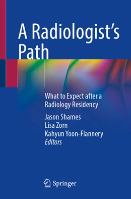 Abbildung von Shames / Zorn | A Radiologist's Path | 1. Auflage | 2025 | beck-shop.de