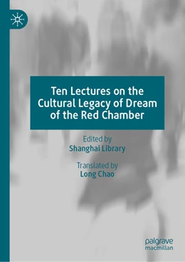 Abbildung von Shanghai Library | Ten Lectures on the Cultural Legacy of Dream of the Red Chamber | 1. Auflage | 2025 | beck-shop.de