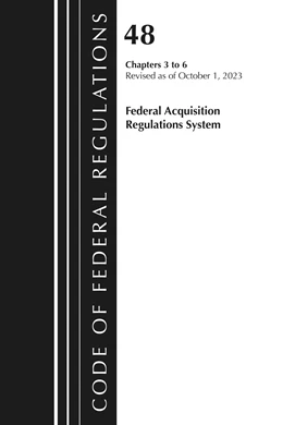 Abbildung von Office Of The Federal Register | Code of Federal Regulations, Title 48 Federal Acquisition Regulations System Chapters 3-6, Revised as of October 1, 2023 | 1. Auflage | 2026 | beck-shop.de
