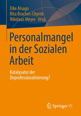 Abbildung von Alsago / Braches-Chyrek | Personalmangel in der Sozialen Arbeit | 1. Auflage | 2025 | beck-shop.de