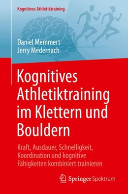 Abbildung von Memmert / Medernach | Kognitives Athletiktraining im Klettern und Bouldern | 1. Auflage | 2025 | beck-shop.de