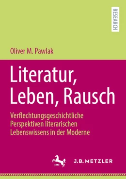 Abbildung von Pawlak | Literatur, Leben, Rausch | 1. Auflage | 2025 | beck-shop.de
