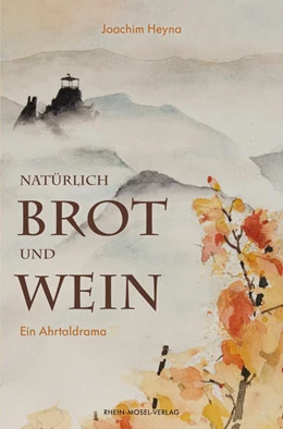 Abbildung von Heyna | Natürlich Brot und Wein | 1. Auflage | 2022 | beck-shop.de