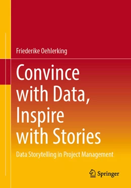 Abbildung von Oehlerking | Convince with Data, Inspire with Stories | 1. Auflage | 2025 | beck-shop.de