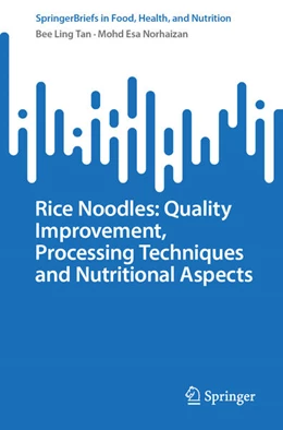 Abbildung von Ling Tan / Esa Norhaizan | Rice Noodles: Quality Improvement, Processing Techniques and Nutritional Aspects | 1. Auflage | 2025 | beck-shop.de