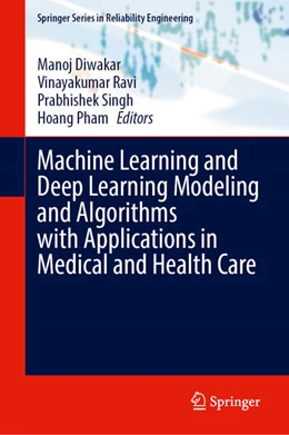 Abbildung von Diwakar / Ravi | Machine Learning and Deep Learning Modeling and Algorithms with Applications in Medical and Health Care | 1. Auflage | 2025 | beck-shop.de