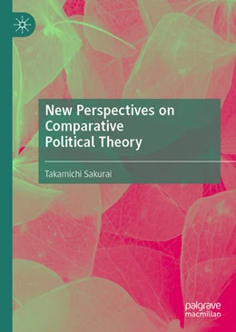 Abbildung von Sakurai | New Perspectives on Comparative Political Theory | 1. Auflage | 2025 | beck-shop.de