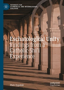 Abbildung von Zygulski | Eschatological Unity | 1. Auflage | 2025 | beck-shop.de
