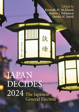 Abbildung von McElwain / Pekkanen | Japan Decides 2024 | 1. Auflage | 2025 | beck-shop.de