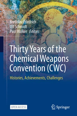 Abbildung von Friedrich / Schmidt | Thirty Years of the Chemical Weapons Convention (CWC) | 1. Auflage | 2025 | beck-shop.de