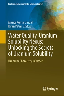 Abbildung von Jindal / Patni | Water Quality-Uranium Solubility Nexus: Unlocking the Secrets of Uranium Solubility | 1. Auflage | 2025 | beck-shop.de