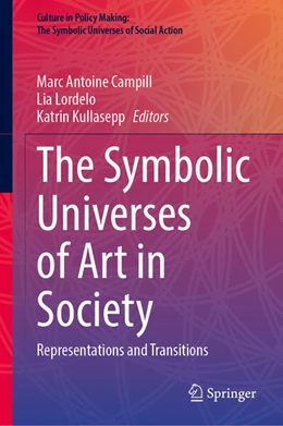 Abbildung von Campill / Lordelo | The Symbolic Universes of Art in Society | 1. Auflage | 2025 | beck-shop.de