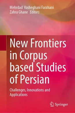Abbildung von Vasheghani Farahani / Ghane | New Frontiers in Corpus Based Studies of Persian | 1. Auflage | 2025 | beck-shop.de