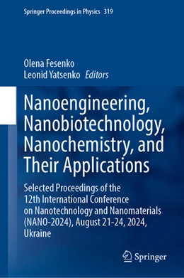 Abbildung von Fesenko / Yatsenko | Nanoengineering, Nanobiotechnology, Nanochemistry, and Their Applications | 1. Auflage | 2025 | beck-shop.de