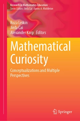 Abbildung von Leikin / Cai | Mathematical Curiosity | 1. Auflage | 2025 | beck-shop.de