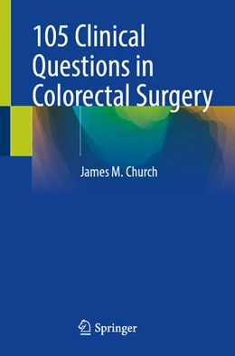 Abbildung von Church | 105 Clinical Questions in Colorectal Surgery | 1. Auflage | 2025 | beck-shop.de