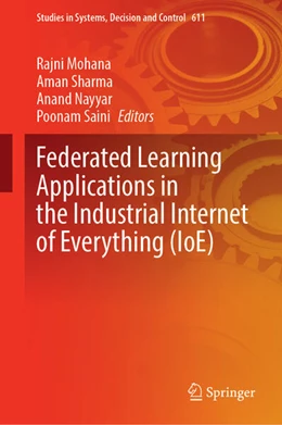 Abbildung von Mohana / Sharma | Federated Learning Applications in the Industrial Internet of Everything (IoE) | 1. Auflage | 2025 | beck-shop.de