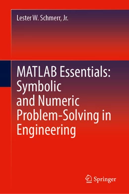 Abbildung von Schmerr, Jr. | MATLAB Essentials: Symbolic and Numeric Problem-Solving in Engineering | 1. Auflage | 2025 | beck-shop.de