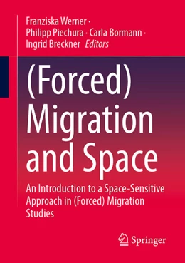 Abbildung von Werner / Piechura | (Forced) Migration and Space | 1. Auflage | 2025 | beck-shop.de