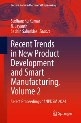 Abbildung von Kumar / Jayanth | Recent Trends in New Product Development and Smart Manufacturing, Volume 2 | 1. Auflage | 2025 | beck-shop.de