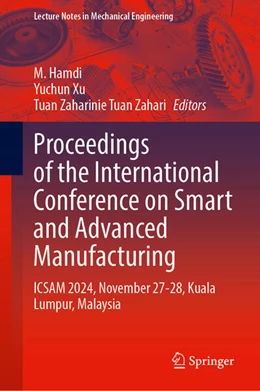 Abbildung von Hamdi / Xu | Proceedings of the International Conference on Smart and Advanced Manufacturing | 1. Auflage | 2025 | beck-shop.de
