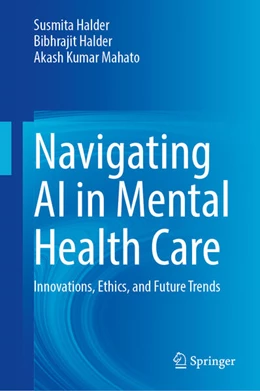 Abbildung von Halder / Mahato | Navigating AI in Mental Health Care | 1. Auflage | 2025 | beck-shop.de