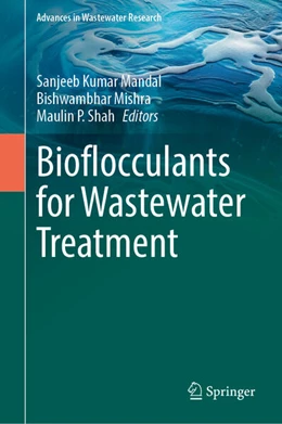 Abbildung von Mandal / Mishra | Bioflocculants for Wastewater Treatment | 1. Auflage | 2025 | beck-shop.de