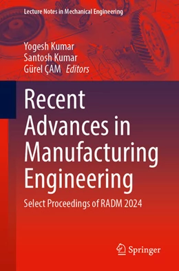 Abbildung von Kumar / Çam | Recent Advances in Manufacturing Engineering | 1. Auflage | 2025 | beck-shop.de