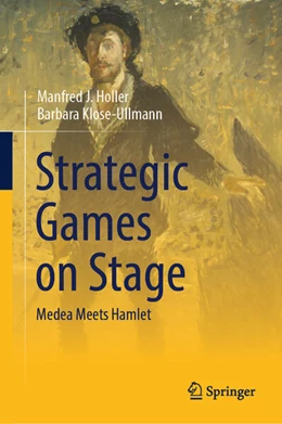 Abbildung von Holler / Klose-Ullmann | Strategic Games on Stage | 1. Auflage | 2025 | beck-shop.de