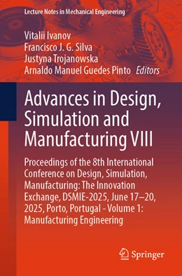Abbildung von Ivanov / Silva | Advances in Design, Simulation and Manufacturing VIII | 1. Auflage | 2025 | beck-shop.de