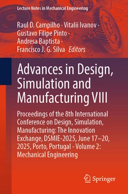 Abbildung von Campilho / Ivanov | Advances in Design, Simulation and Manufacturing VIII | 1. Auflage | 2025 | beck-shop.de