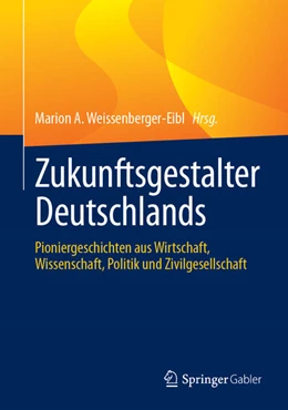 Abbildung von Weissenberger-Eibl | Zukunftsgestalter Deutschlands | 1. Auflage | 2025 | beck-shop.de