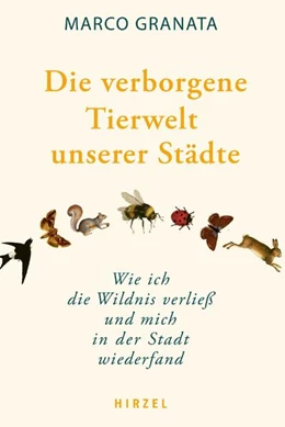 Abbildung von Granata | Die verborgene Tierwelt unserer Städte | 1. Auflage | 2025 | beck-shop.de