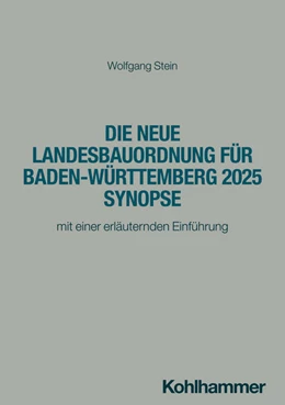 Abbildung von Stein | Die neue Landesbauordnung für Baden-Württemberg 2025 Synopse | 1. Auflage | 2025 | beck-shop.de