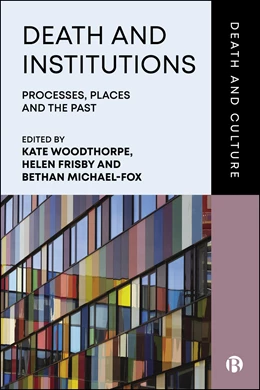 Abbildung von Woodthorpe / Frisby | Death and Institutions | 1. Auflage | 2025 | beck-shop.de