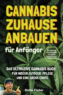Abbildung von Fischer | Cannabis zu Hause anbauen für Anfänger | 1. Auflage | 2025 | beck-shop.de