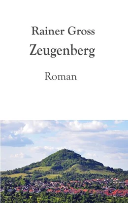 Abbildung von Gross | Zeugenberg | 1. Auflage | 2025 | beck-shop.de