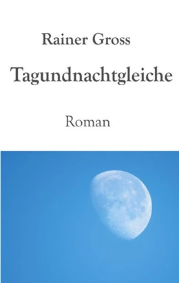 Abbildung von Gross | Tagundnachtgleiche | 1. Auflage | 2025 | beck-shop.de