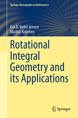 Abbildung von Vedel Jensen / Kiderlen | Rotational Integral Geometry and its Applications | 1. Auflage | 2025 | beck-shop.de