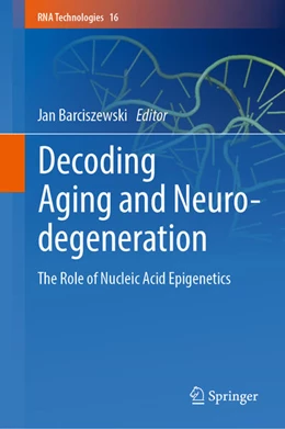 Abbildung von Barciszewski | Decoding Aging and Neurodegeneration | 1. Auflage | 2025 | beck-shop.de