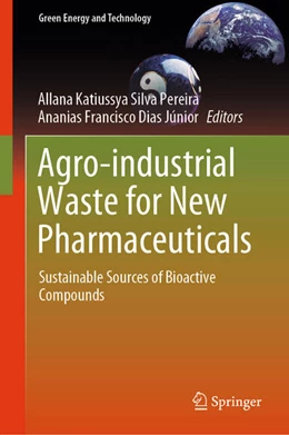 Abbildung von Pereira / Dias Júnior | Agro-industrial Waste for New Pharmaceuticals | 1. Auflage | 2025 | beck-shop.de