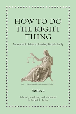 Abbildung von Seneca | How to Do the Right Thing | 1. Auflage | 2023 | beck-shop.de