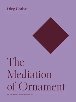 Abbildung von Grabar | The Mediation of Ornament | 1. Auflage | 2023 | beck-shop.de
